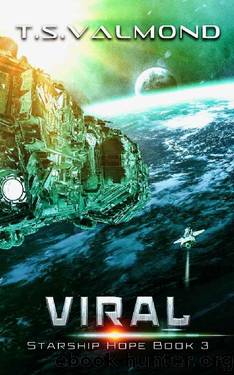 Viral: A Space Opera Adventure (Starship Hope Series Book 3) by T.S. Valmond