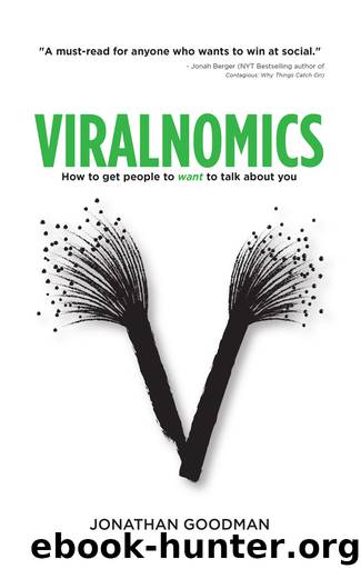Viralnomics: How to Get People to Want to Talk About You by Goodman Jonathan