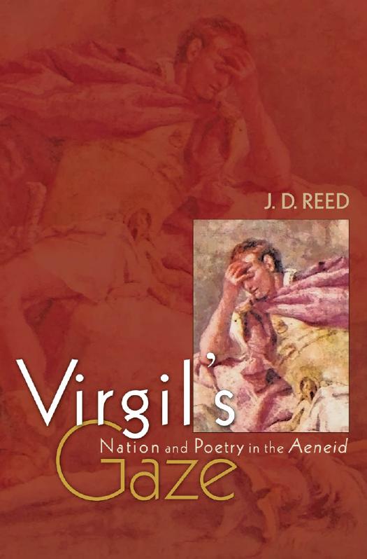 Virgil's Gaze: Nation and Poetry in the Aeneid by J. D. Reed
