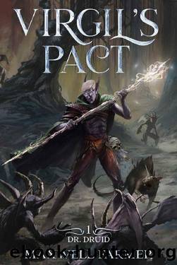 Virgil's Pact: A Portal Fantasy LitRPG (Dr. Druid Book 1) by Maxwell Farmer