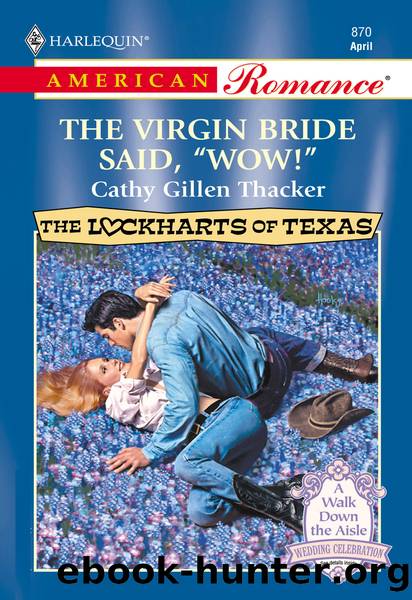 Virgin Bride Said, "Wow! by Cathy Gillen Thacker