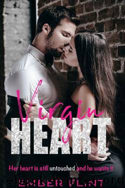 Virgin Heart: A second chance at love with the Alpha Billionaire Romance by Ember Flint