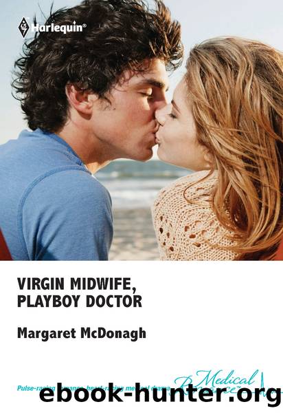 Virgin Midwife, Playboy Doctor by Margaret McDonagh