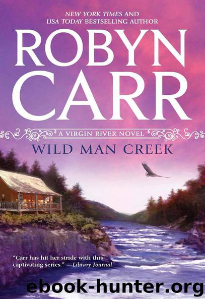 Virgin River 12 - Wild Man Creek by Robyn Carr
