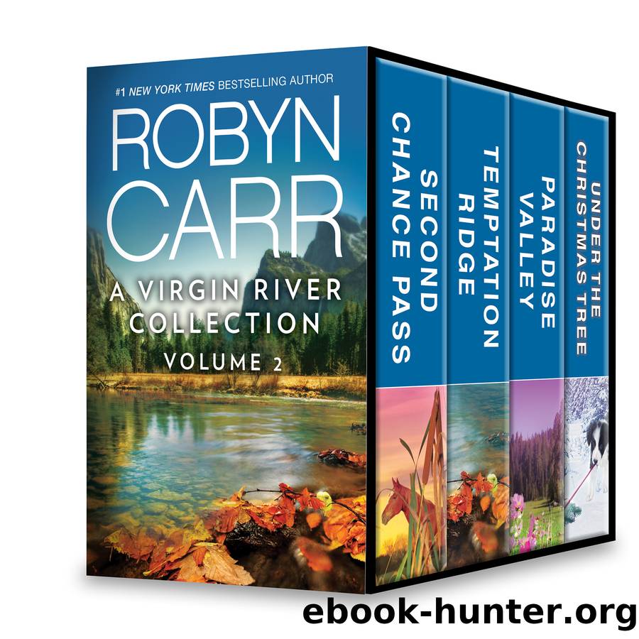 Virgin River Collection, Volume 2: Second Chance Pass ; Temptation Ridge ; Paradise Valley ; Under the Christmas Tree by Robyn Carr