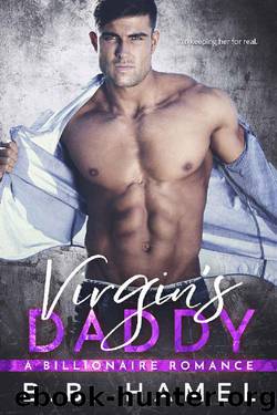 Virgin's Daddy: A Billionaire Romance by B. B. Hamel
