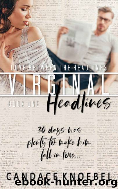Virginal Headlines: Love Between The Headlines by Knoebel Candace