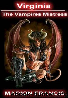 Virginia - The Vampires Mistress by Marion Francis