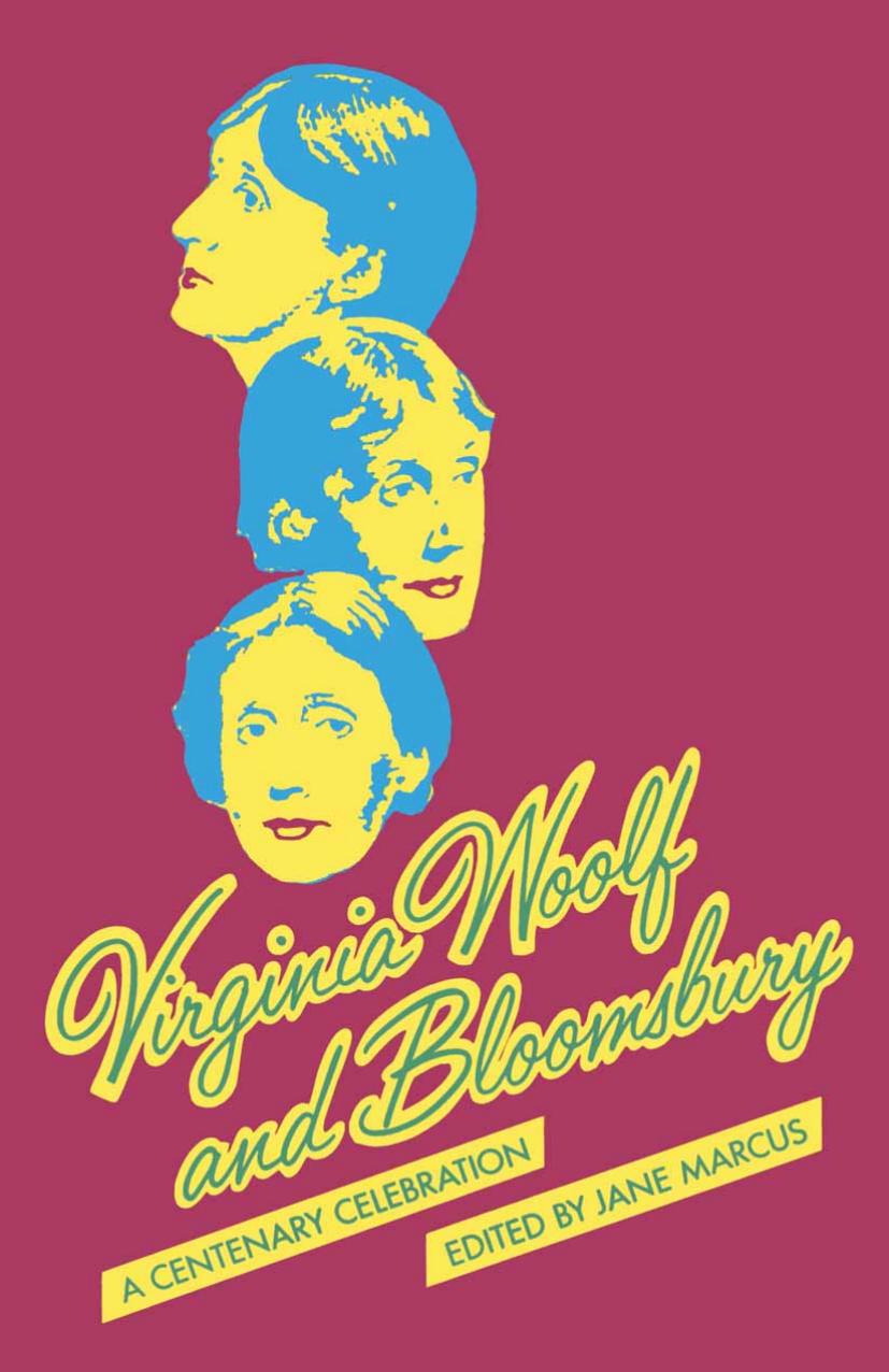 Virginia Woolf and Bloomsbury: A Centenary Celebration by Jane Marcus (eds.)