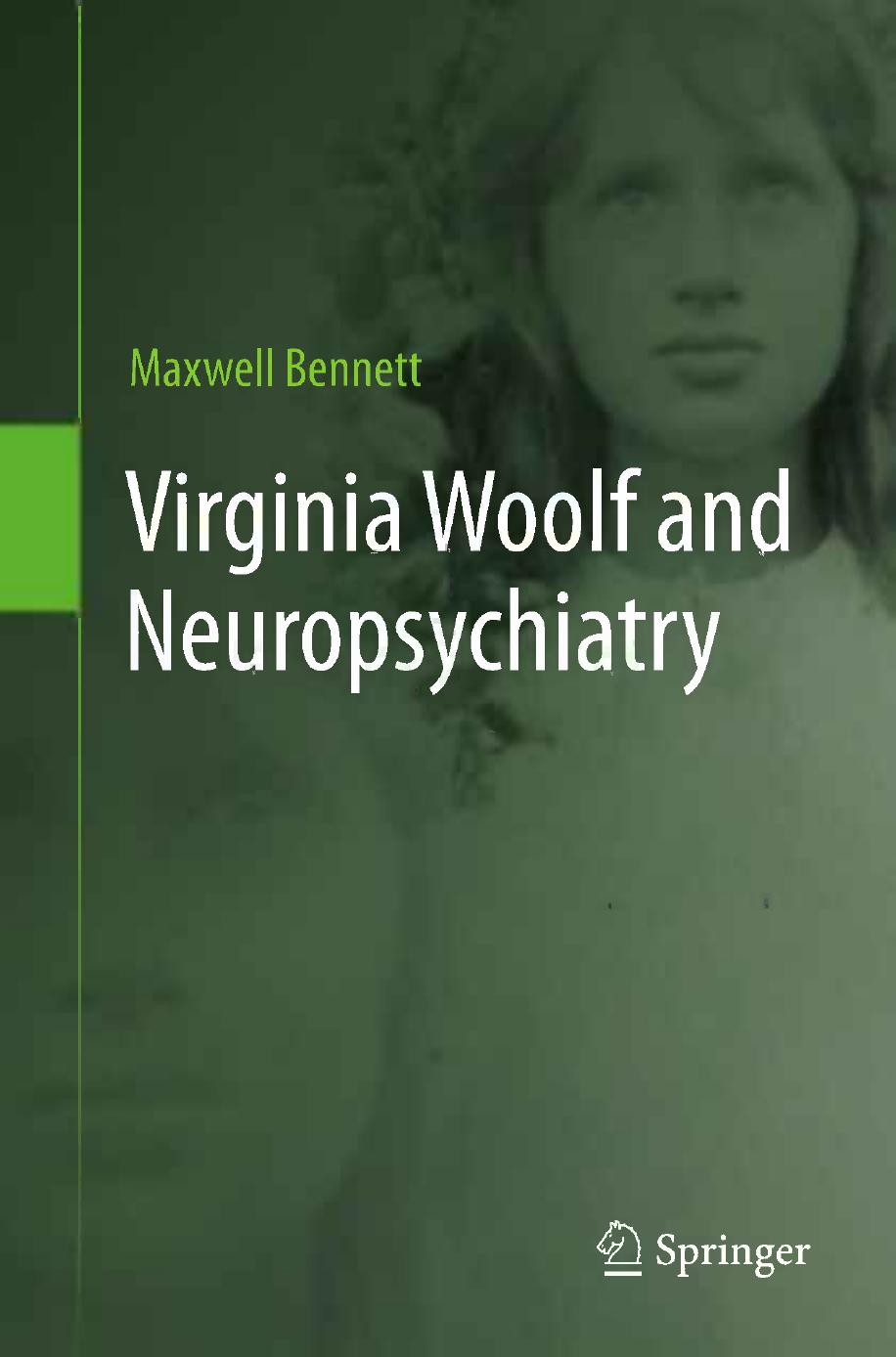 Virginia Woolf and Neuropsychiatry by Maxwell Bennett (auth.)
