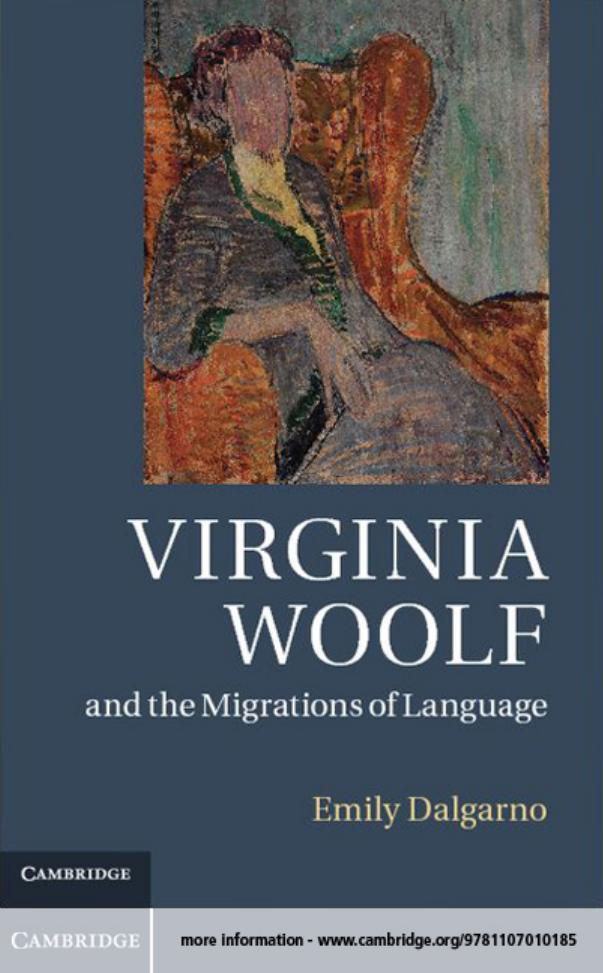 Virginia Woolf and the Migrations of Language by Professor Emily Dalgarno