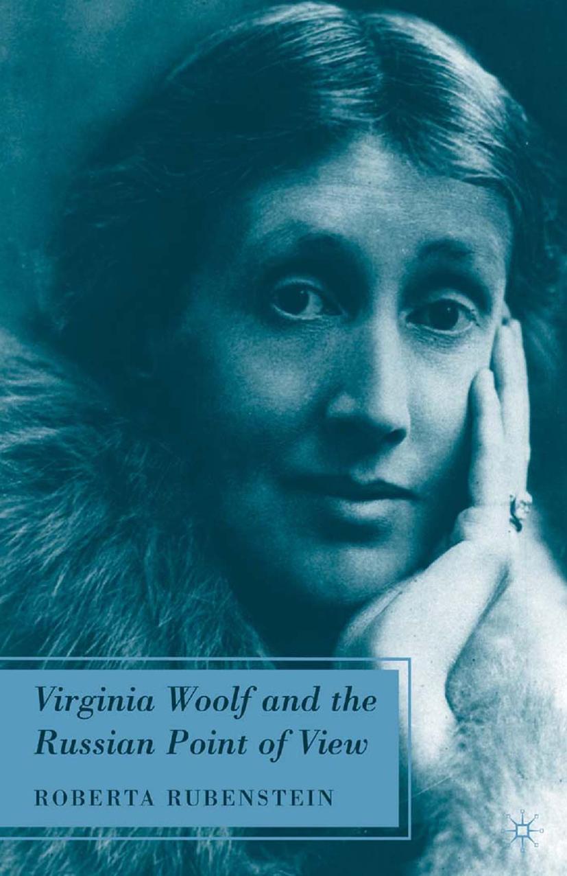 Virginia Woolf and the Russian Point of View by Roberta Rubenstein (auth.)