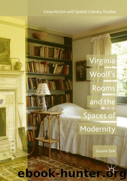 Virginia Woolf's Rooms and the Spaces of Modernity by Suzana Zink