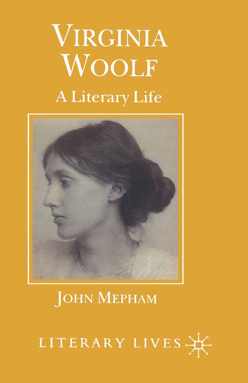 Virginia Woolf: A Literary Life by John Mepham (auth.)