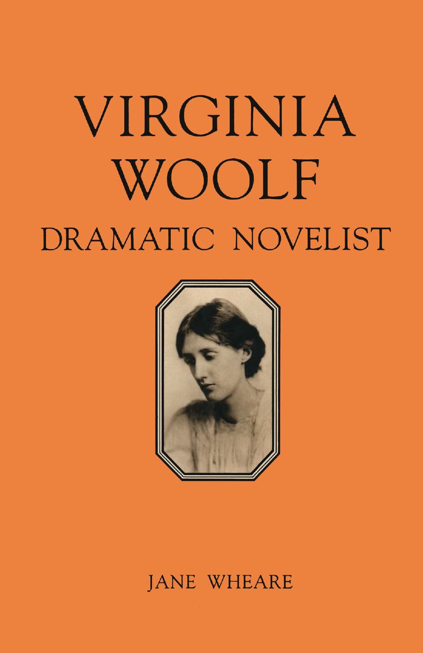 Virginia Woolf: Dramatic Novelist by Jane Wheare (auth.)
