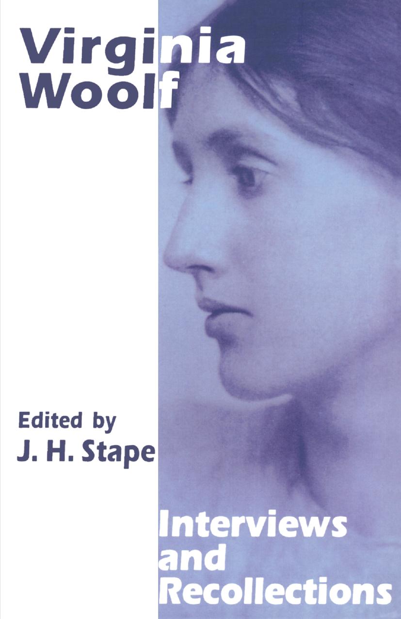 Virginia Woolf: Interviews and Recollections by J. H. Stape (eds.)