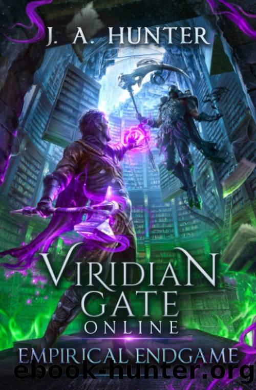 Viridian Gate Online: Empirical Endgame: A LitRPG Adventure by James Hunter