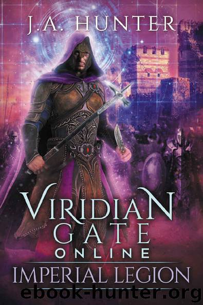 Viridian Gate Online: Imperial Legion: A litRPG Adventure (The Viridian Gate Archives Book 4) by James Hunter