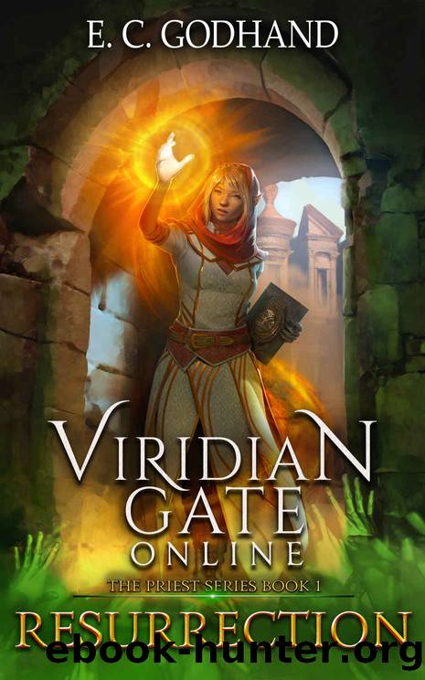 Viridian Gate Online: Resurrection: A litRPG Adventure (The Heartfire Healer Series Book 1) by E.C. Godhand & James Hunter