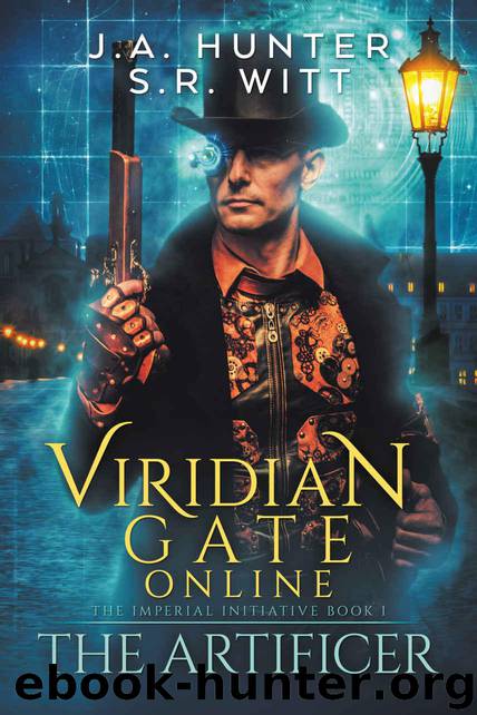 Viridian Gate Online: The Artificer: A litRPG Adventure (The Imperial Initiative Book 1) by Witt S R & Hunter James