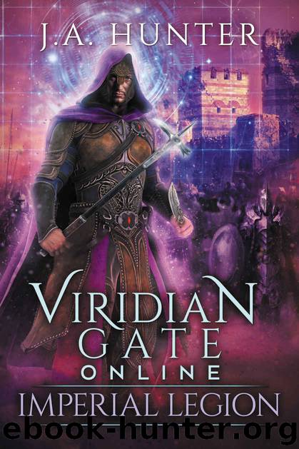 Viridian Gate Online_Imperial Legion_A litRPG Adventure by James Hunter