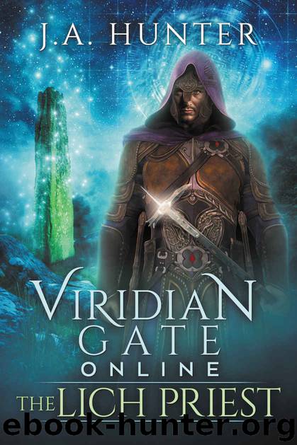 Viridian Gate Online_The Lich Priest_A litRPG Adventure by James Hunter