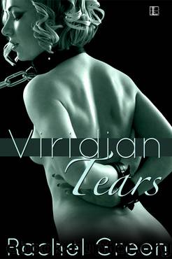 Viridian Tears by Rachel Green