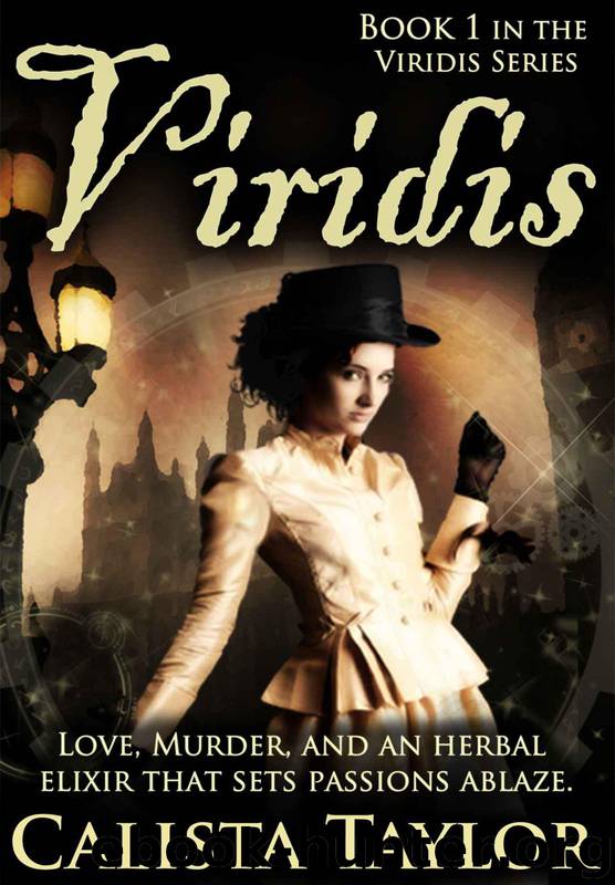Viridis - A Steampunk Romance & Mystery (The Viridis Series) by Taylor Calista
