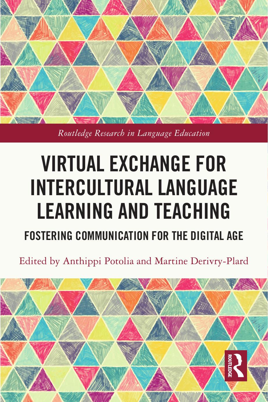 Virtual Exchange for Intercultural Language Learning and Teaching: Fostering communication for the digital age by Anthippi Potolia Martine Derivry-Plard