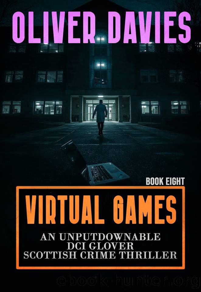 Virtual Games (DI Glover Scottish Crime Thriller Book 8) by Oliver Davies