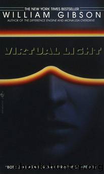 Virtual Light & some Xtras by William Gibson