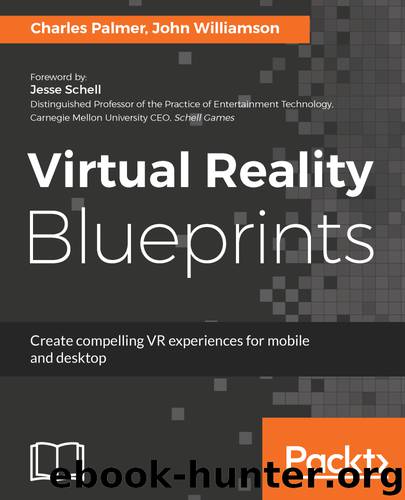 Virtual Reality Blueprints by Charles Palmer