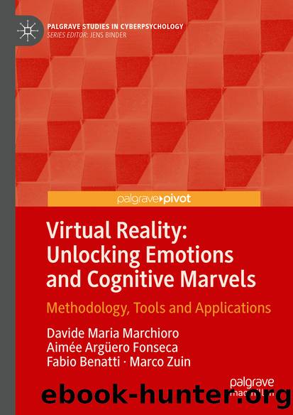 Virtual Reality: Unlocking Emotions and Cognitive Marvels by Davide Maria Marchioro & Aimée Argüero Fonseca & Fabio Benatti & Marco Zuin