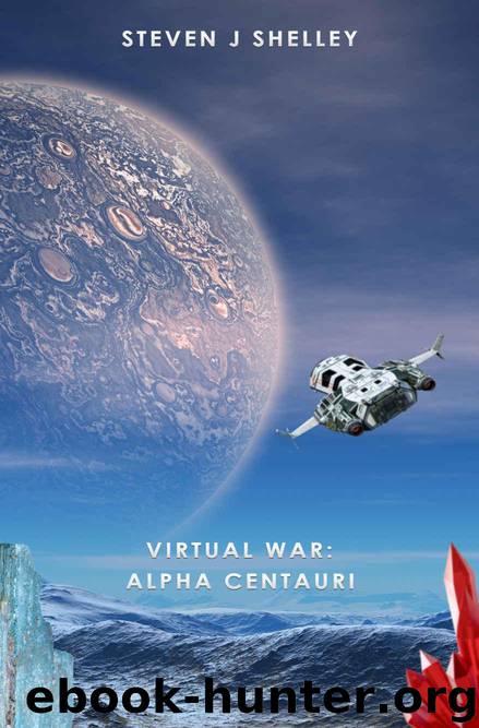 Virtual War: Alpha Centauri (A LitRPG Novel) by Shelley Steven J