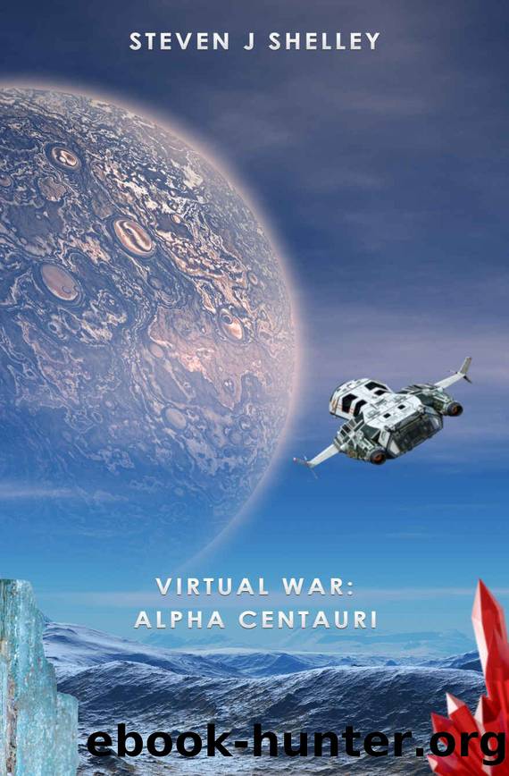 Virtual War: Alpha Centauri (A LitRPG Novel) by Steven J Shelley