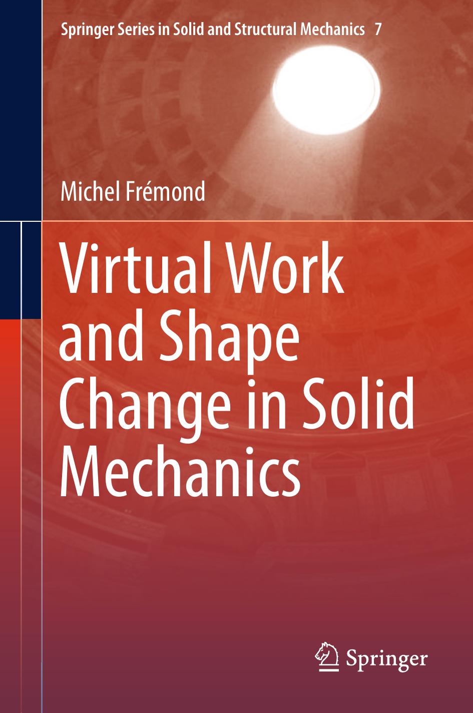 Virtual Work and Shape Change in Solid Mechanics by Michel Frémond (auth.)