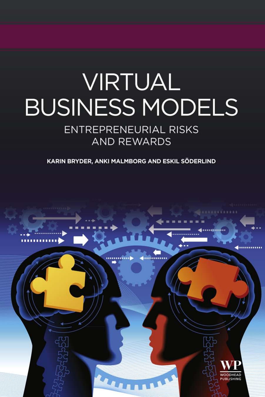 Virtual business models : entrepreneurial risks and rewards by Karin Bryder Anki Malmborg-Hager Eskil Söderlind