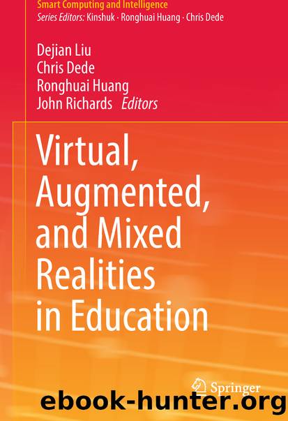 Virtual, Augmented, and Mixed Realities in Education by Dejian Liu Chris Dede Ronghuai Huang & John Richards