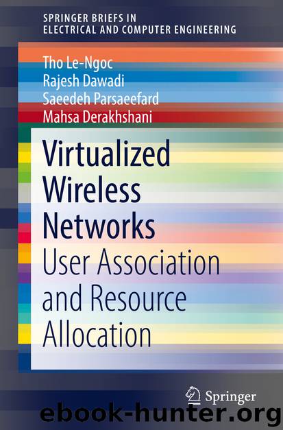 Virtualized Wireless Networks by Tho Le-Ngoc Rajesh Dawadi Saeedeh Parsaeefard & Mahsa Derakhshani