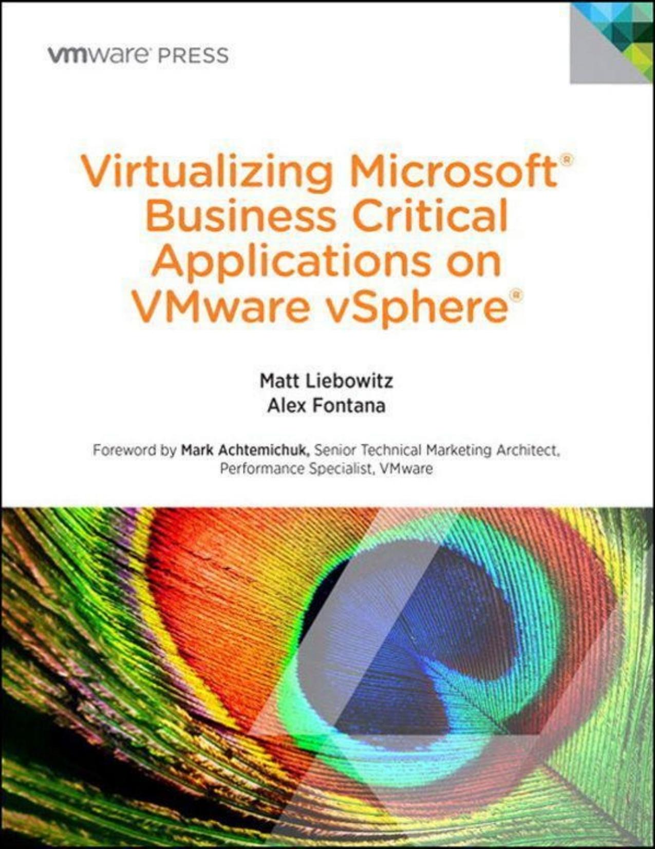 Virtualizing Microsoft Business Critical Applications on VMware vSphere (VMware Press Technology) by Liebowitz Matt & Fontana Alexander