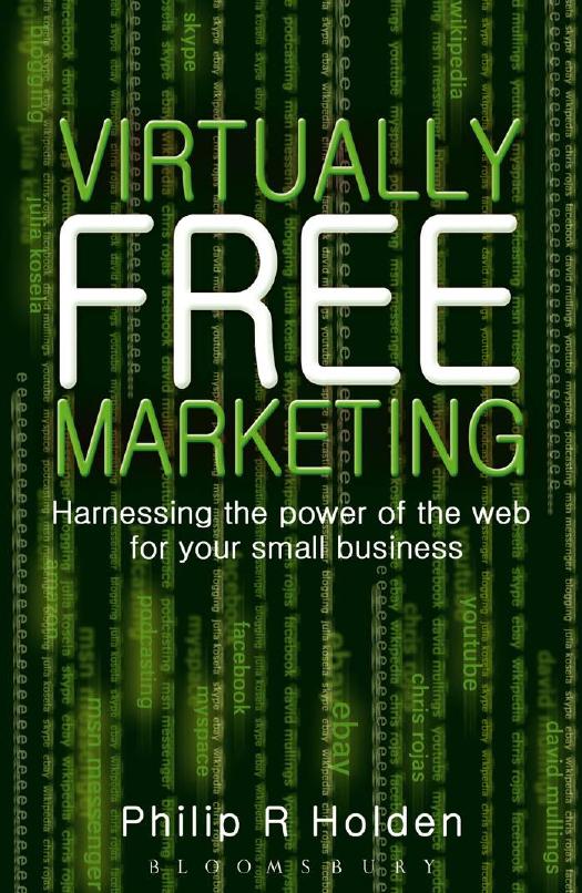 Virtually Free Marketing: Harnessing the Power of the Web for your Small Business by Holden Philip R