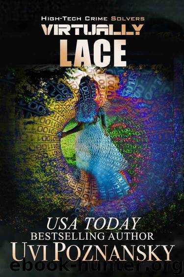 Virtually Lace (High-Tech Crime Solvers Book 1) by Uvi Poznansky