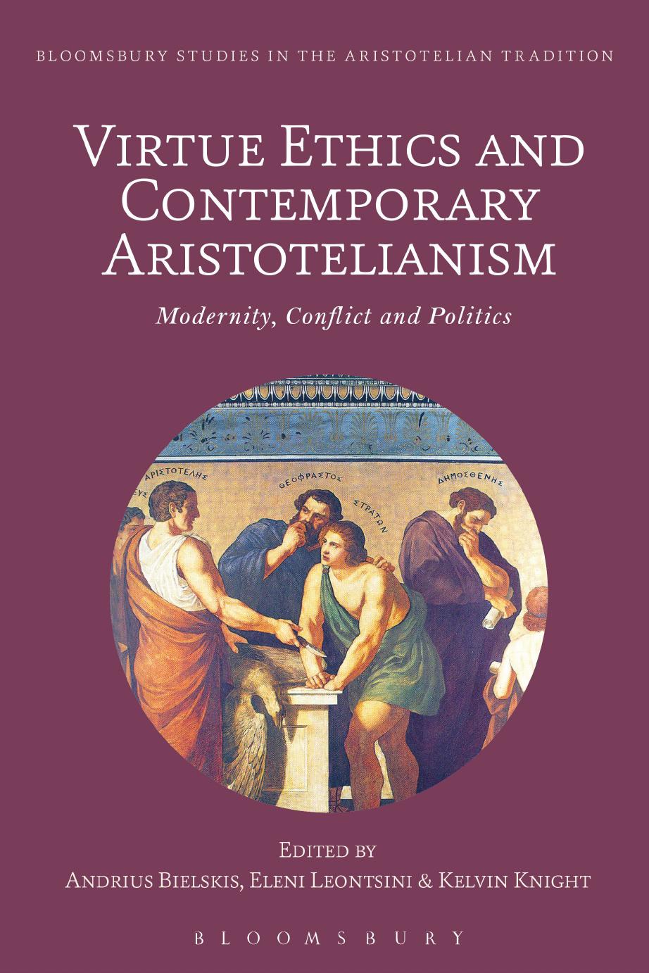 Virtue Ethics and Contemporary Aristotelianism by Andrius Bielskis;Eleni Leontsini;Kelvin Knight;