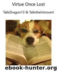 Virtue Once Lost by TalisDragon13 & TalistheIntrovert