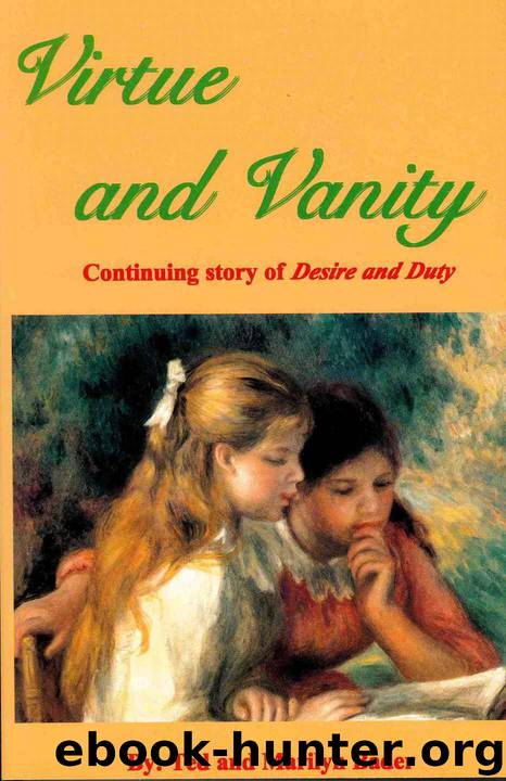 Virtue and Vanity: Continuing Story of Desire and Duty by Ted Bader & Marilyn Bader