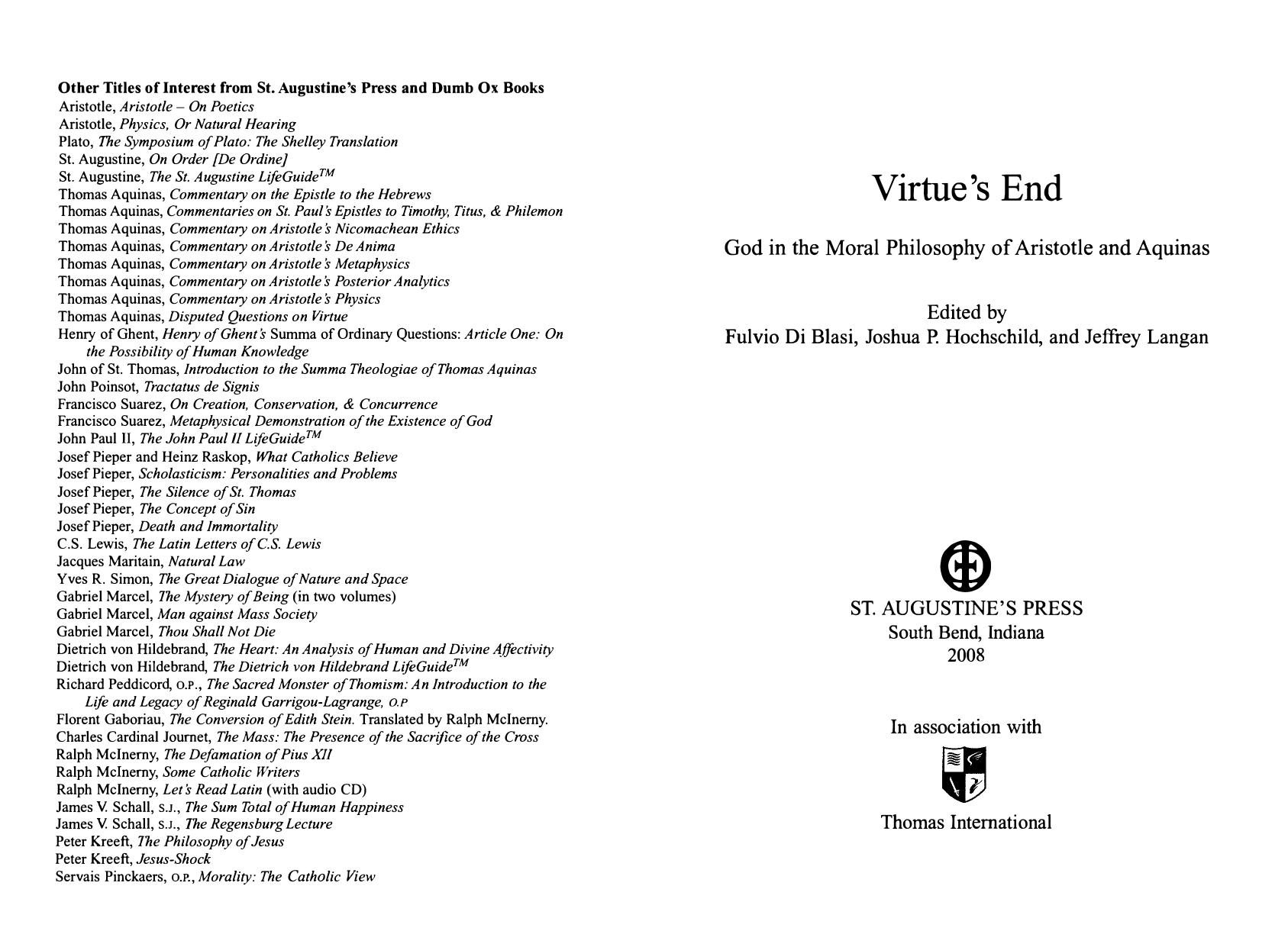Virtue's End: God in Moral Philosophy of Aristotle and Aquinas by Fulvio Di Blasi (editor) Joshua P. Hochschild (editor) Jeffrey Langan (editor)