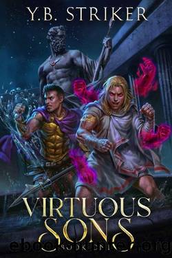 Virtuous Sons: A Greco-Roman Cultivation Epic by Y.B. Striker