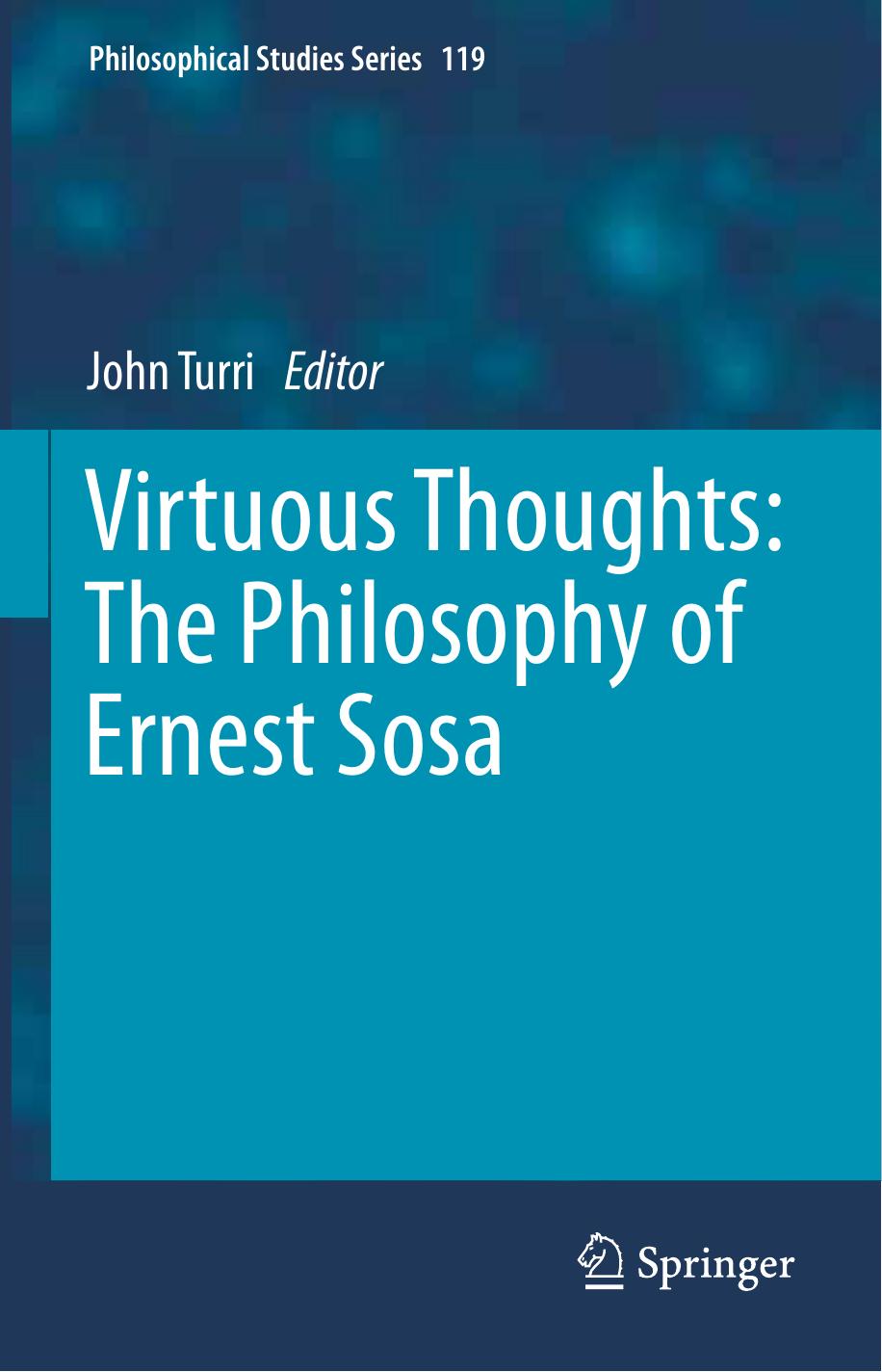 Virtuous Thoughts: The Philosophy of Ernest Sosa by John Turri