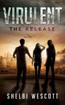 Virulent: The Release by Shelbi Wescott