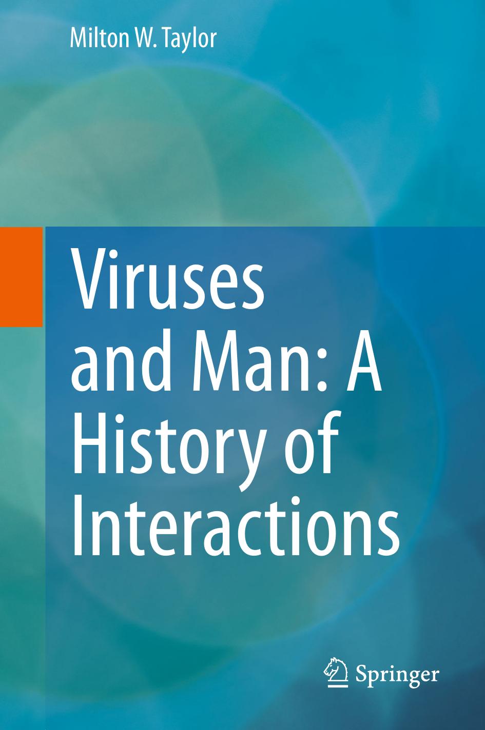 Viruses and Man: A History of Interactions by Milton W. Taylor (auth.)